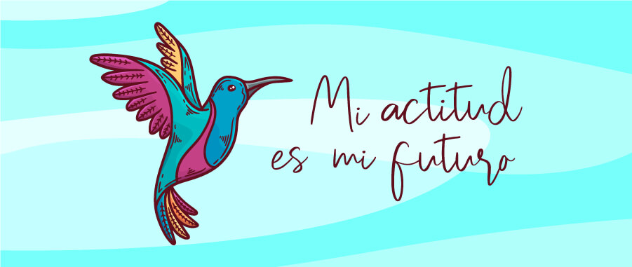 ¡Mi actitud es mi futuro!