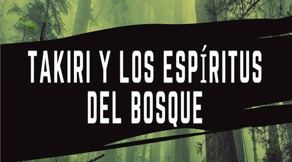 Takiri y los espíritus del bosque