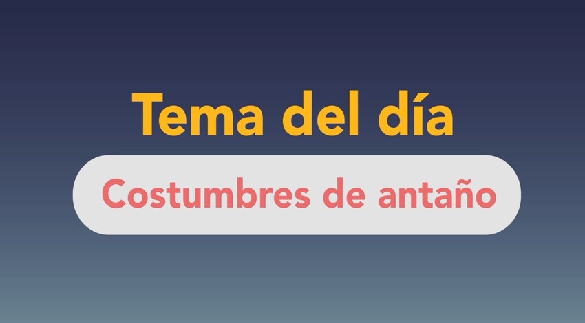 Costumbres de antaño
